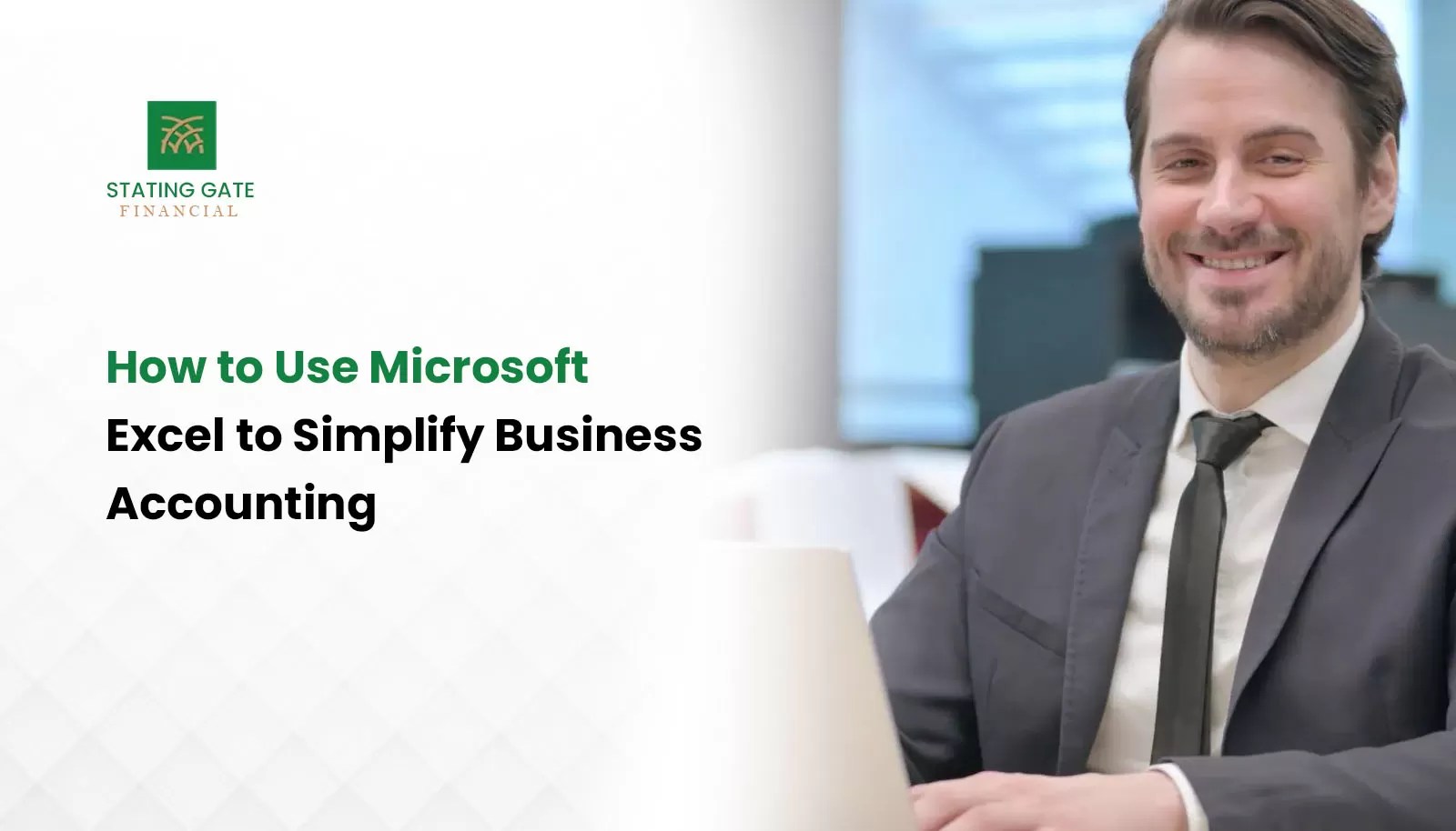 How to Use Microsoft Excel to Simplify Business Accounting