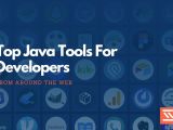 Top 23 Java Tools For Developers In 2026