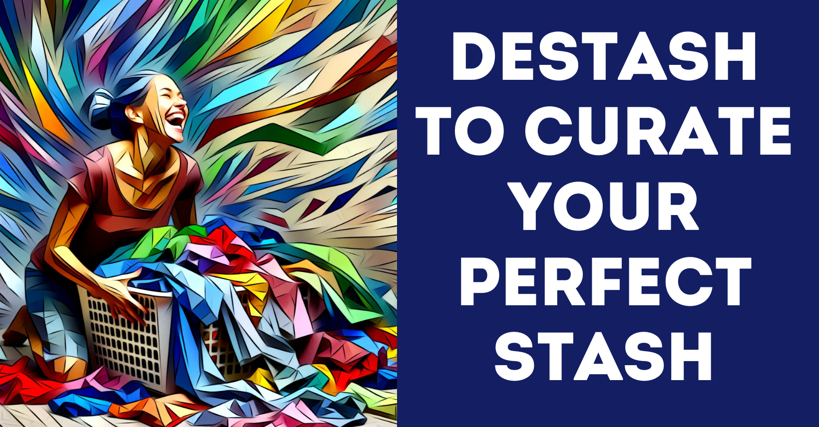 Fabric Destash to curate your perfect stash