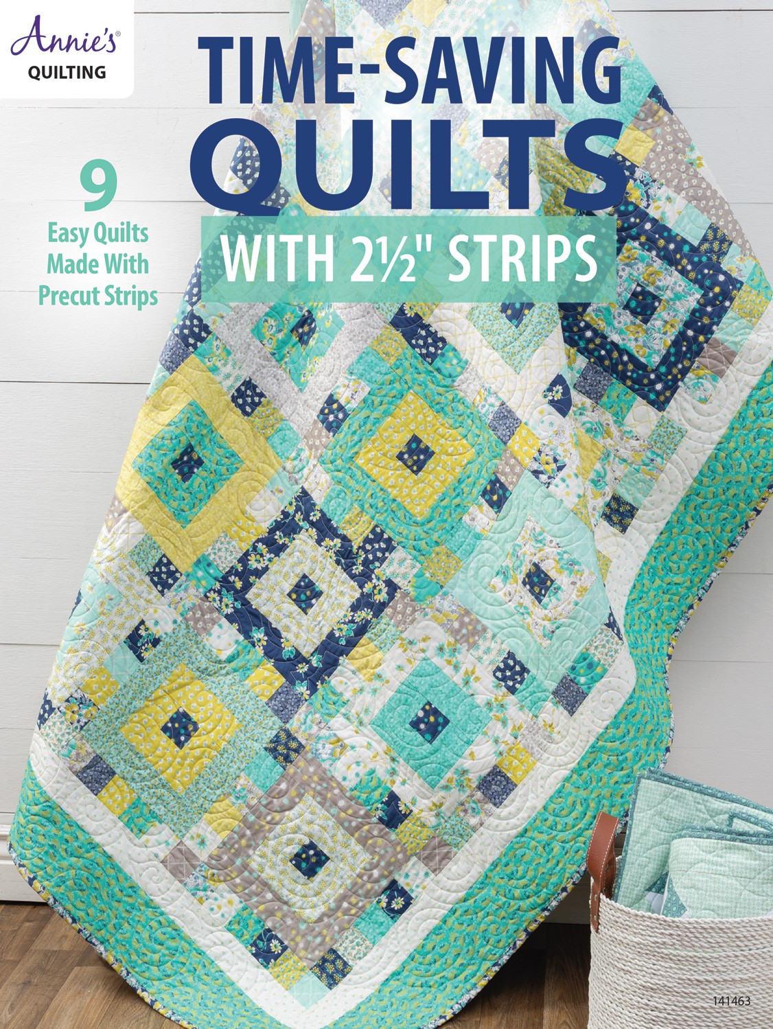 Time-Saving Quilts with 2-1/2 in Strips from Annie's