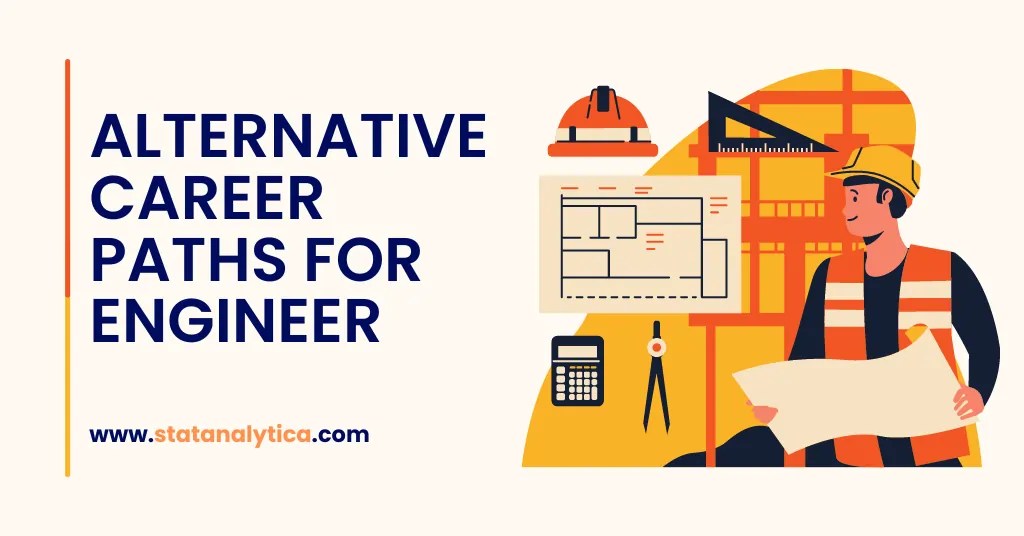 Some of the best alternative career paths for engineer