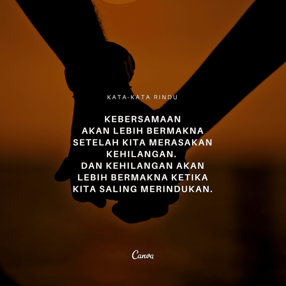 Entah buat sekedar intermezzo atau memang ingin kamu bagikan di akun media sosial kamu! Kumpulan Kata Kata Rindu Terdalam Dengan Gambar Canva