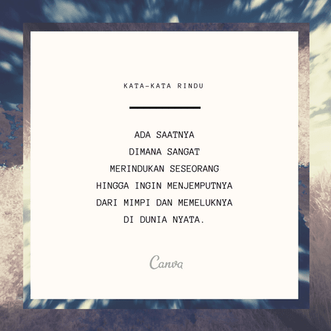 Namun, karena satu dan dua hal, pertemuan itu tidak dapat segera . Kumpulan Kata Kata Rindu Terdalam Dengan Gambar Canva