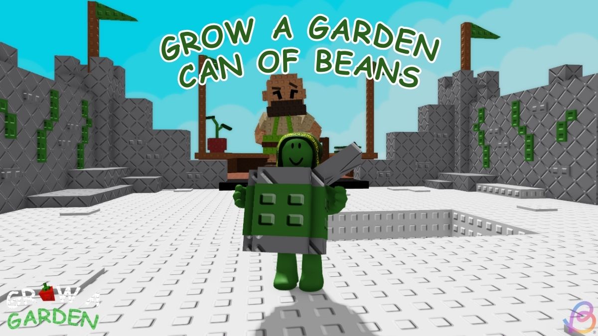 How to get and use can of beans in grow a garden