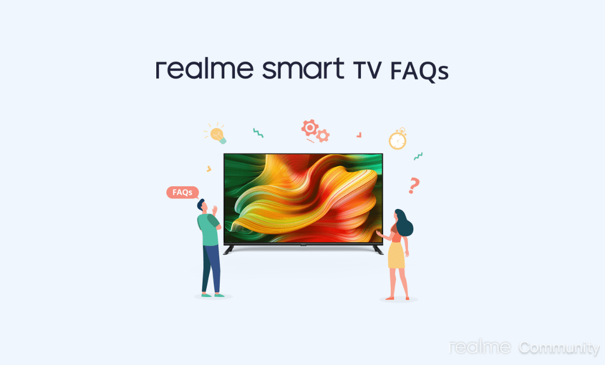 Answered Frequently Asked Question For Realme Tv Realme Community