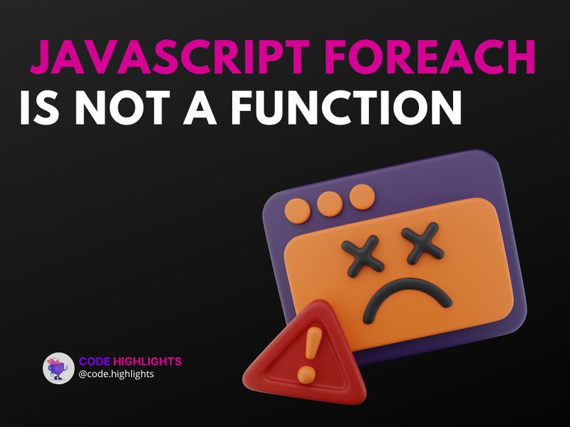 Javascript Foreach Is Not A Function With Method And Example - Colorful Arts - Classic Full HD Collection
