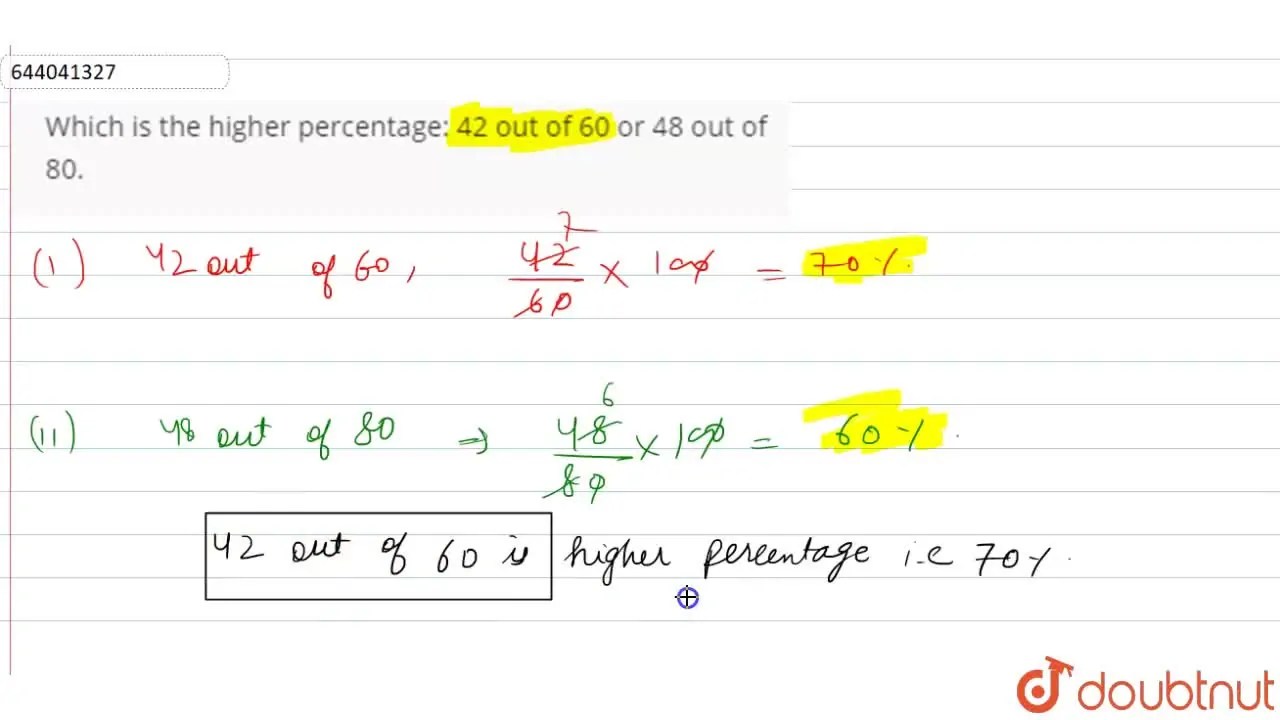 Which is the higher percentage: 42 out of 60 or 48 out of 80.