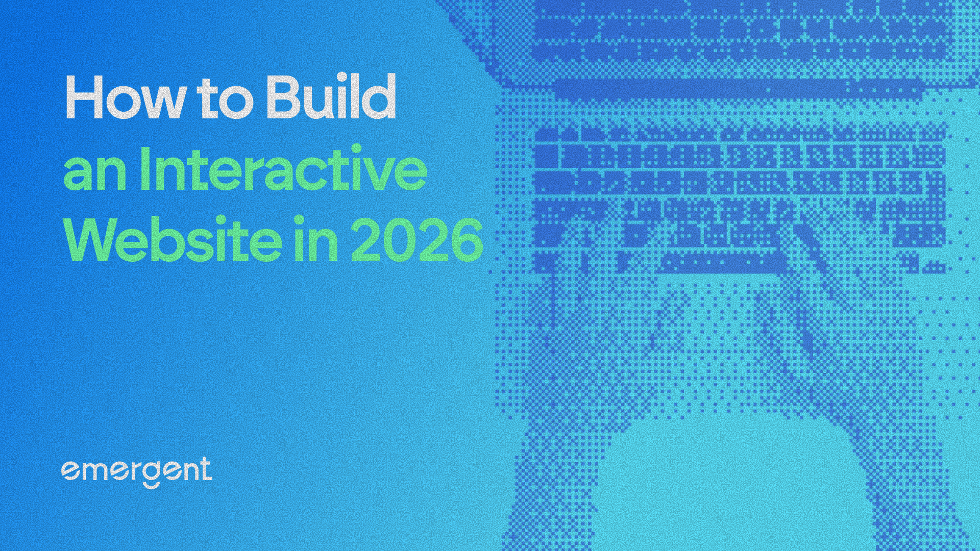 How To Build An Interactive Website In 2026 Using Modern Tools How To Build An Interactive Website 