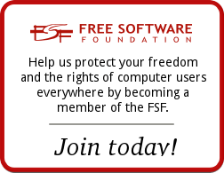 Help protect your freedom, join the Free Software Foundation Support freedom