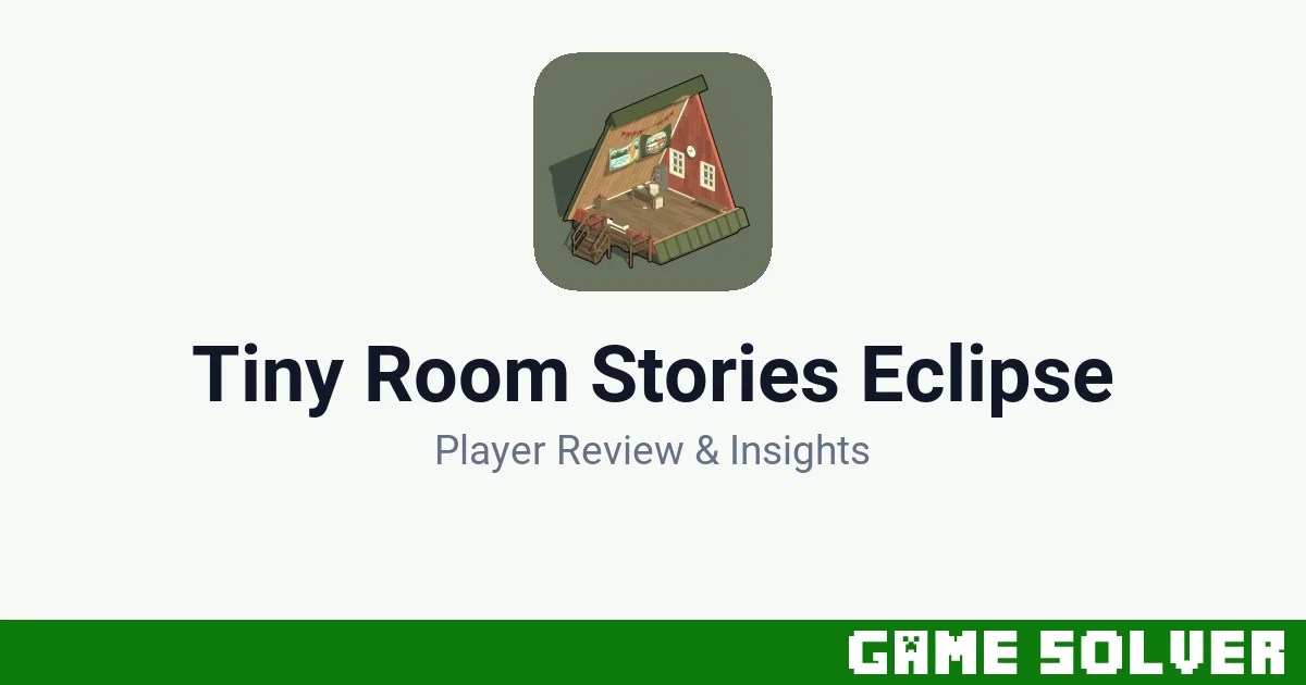 Tiny Room Stories Eclipse - Kiary Games Ltd 1 Tiny Room Stories Eclipse featured image