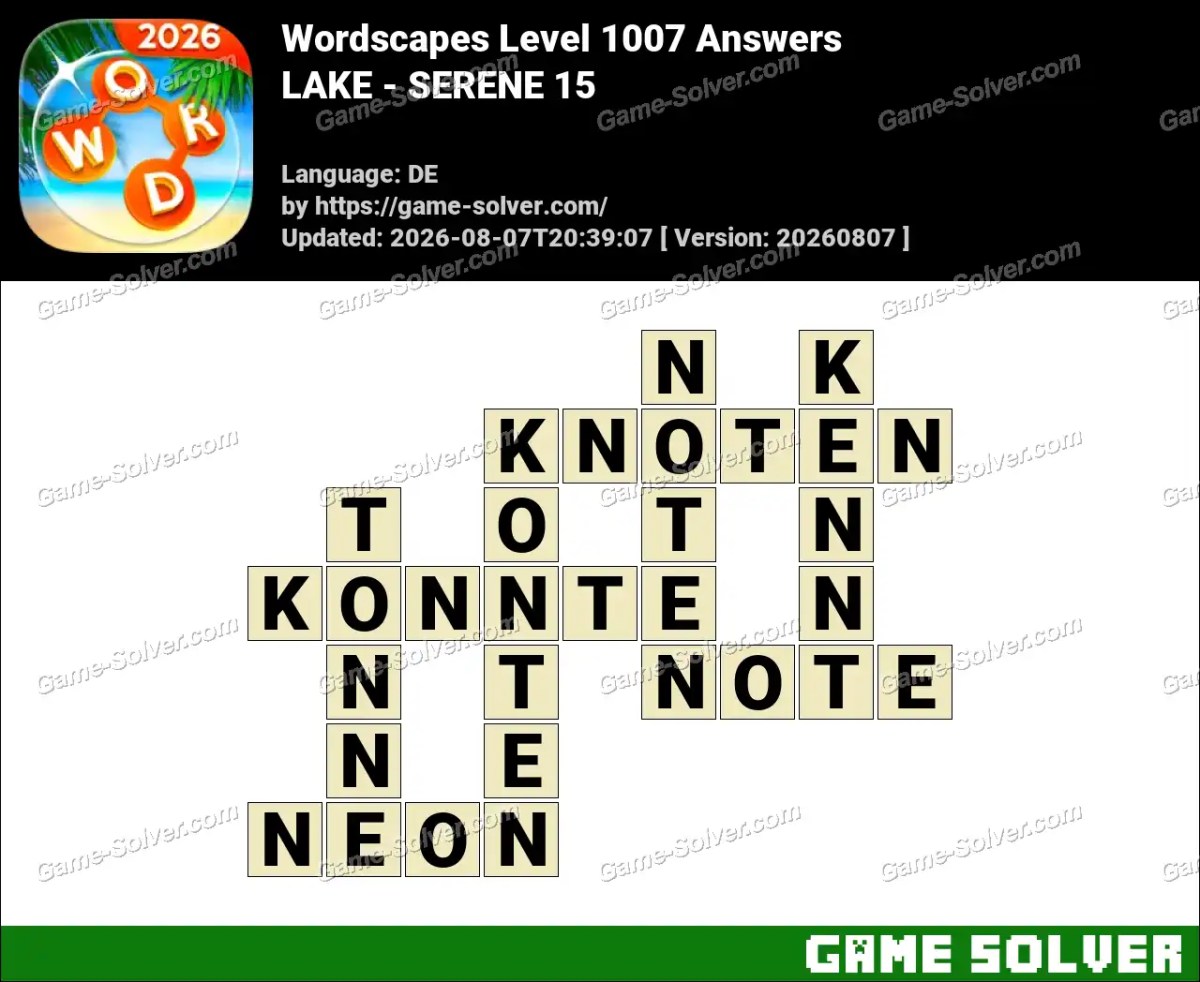 Wordscapes Deutsche Level 1007 Answers — LAKE - SERENE 15 Wordscapes Deutsche Level 1007 Answers — LAKE - SERENE 15