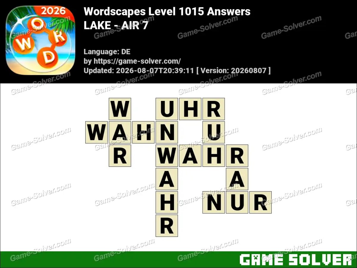 Wordscapes Deutsche Level 1015 Answers — LAKE - AIR 7