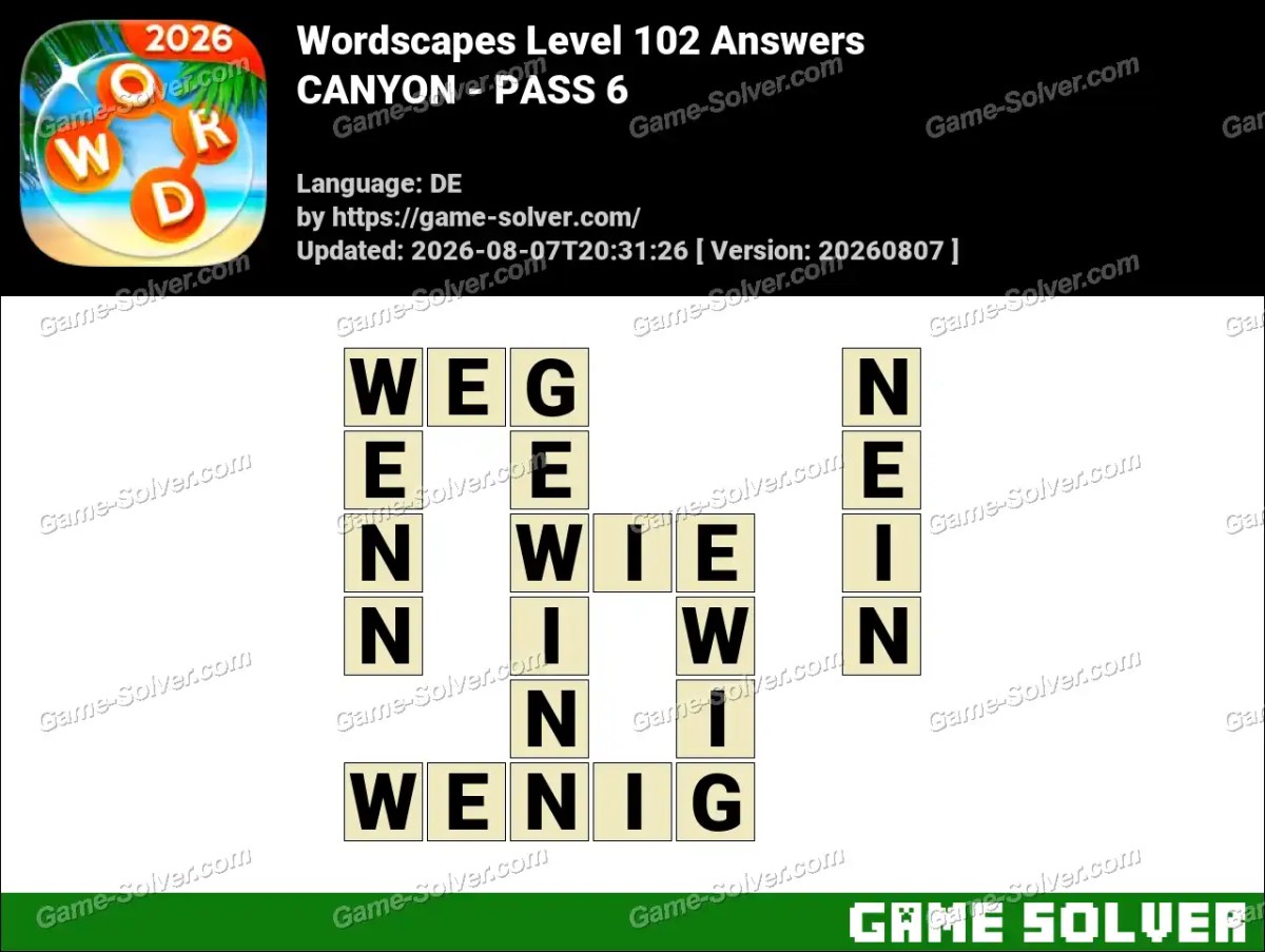 Wordscapes Deutsche Level 102 Answers — CANYON - PASS 6 Wordscapes Deutsche Level 102 Answers — CANYON - PASS 6