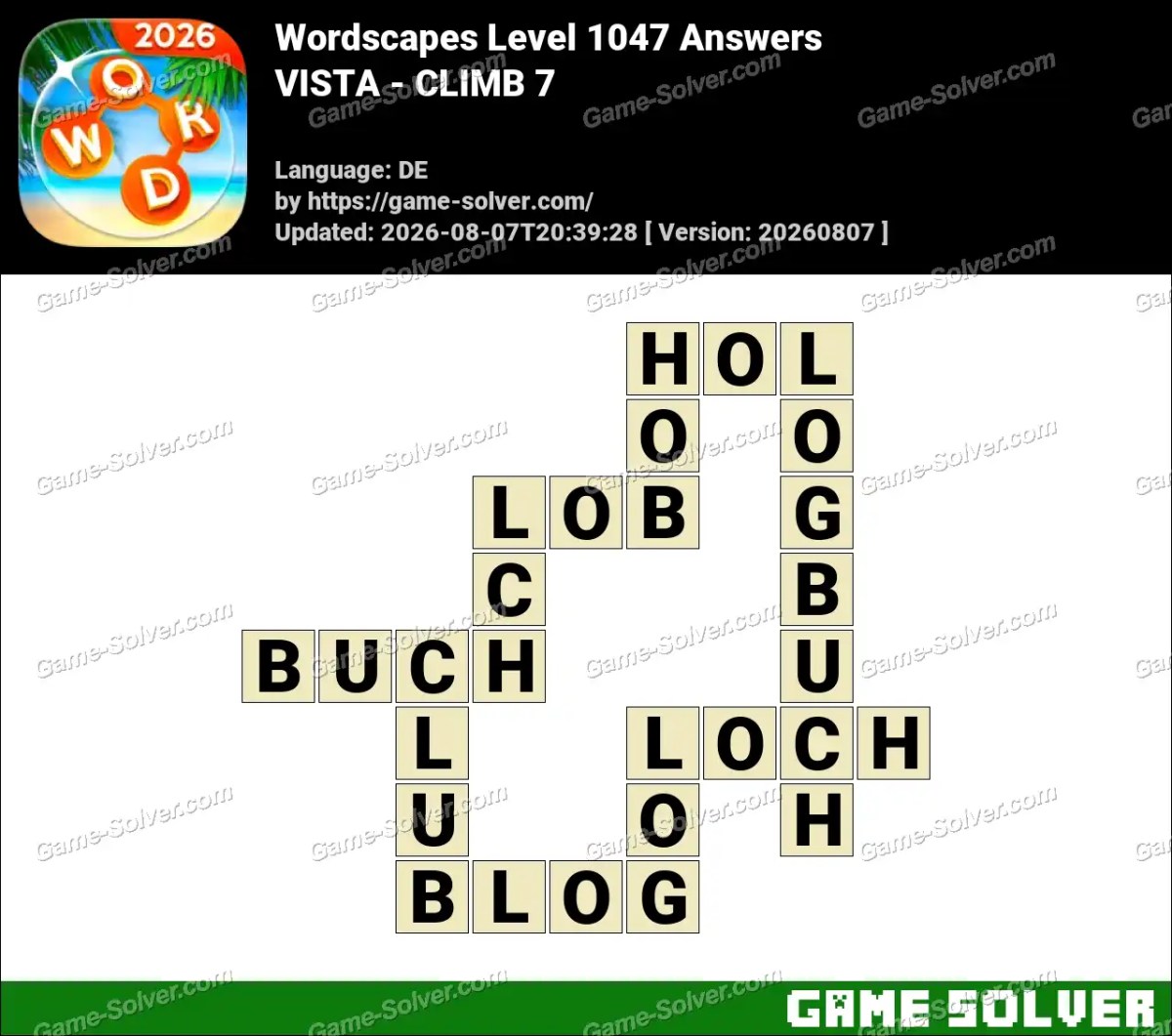 Wordscapes Deutsche Level 1047 Answers — VISTA - CLIMB 7