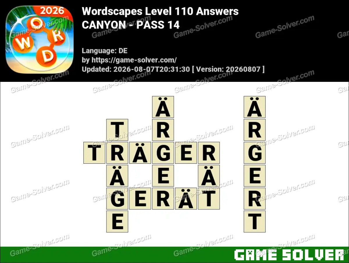 Wordscapes Deutsche Level 110 Answers — CANYON - PASS 14