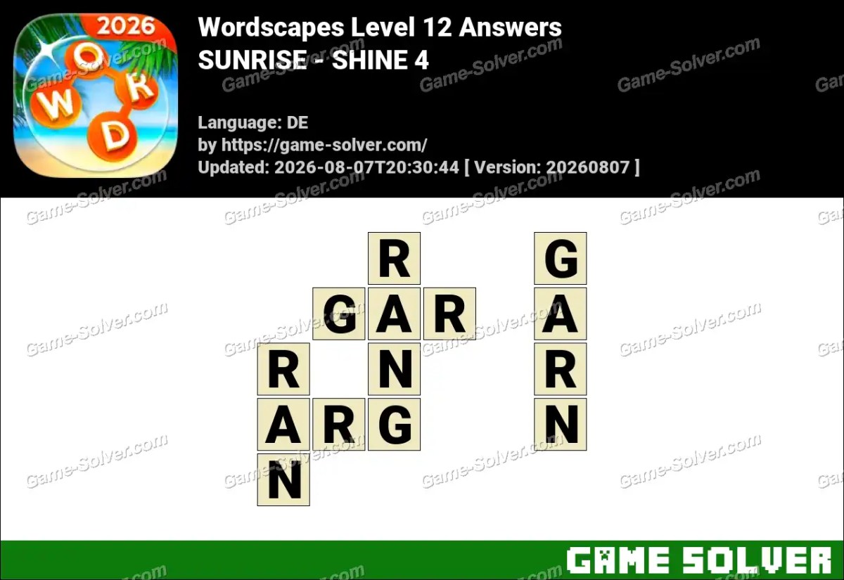 Wordscapes Deutsche Level 12 Answers — SUNRISE - SHINE 4 Wordscapes Deutsche Level 12 Answers — SUNRISE - SHINE 4