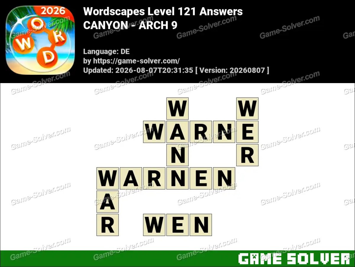 Wordscapes Deutsche Level 121 Answers — CANYON - ARCH 9