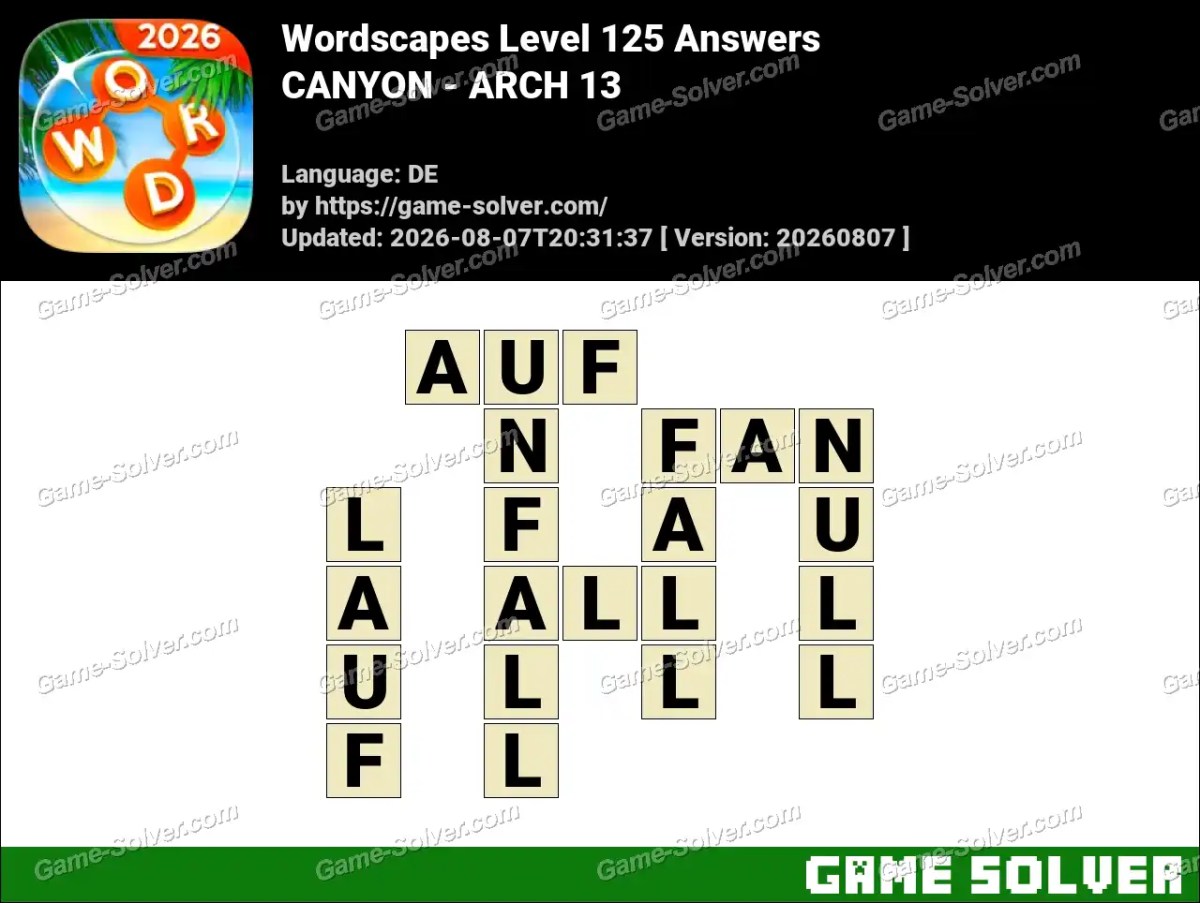 Wordscapes Deutsche Level 125 Answers — CANYON - ARCH 13