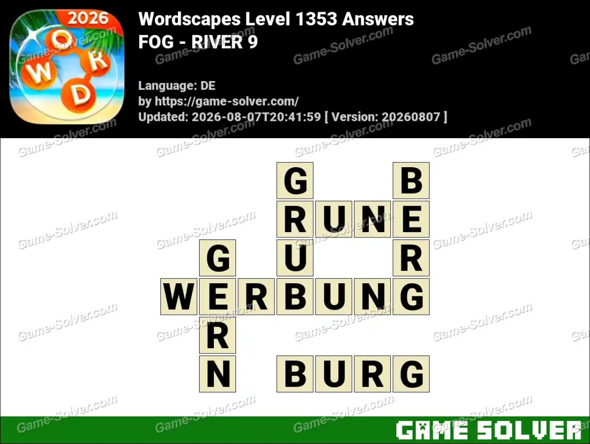 Wordscapes Deutsche Level 1353 Answers — FOG - RIVER 9