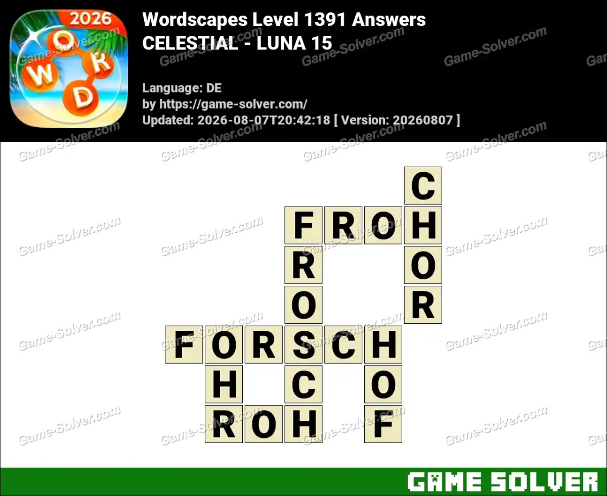 Wordscapes Deutsche Level 1391 Answers — CELESTIAL - LUNA 15