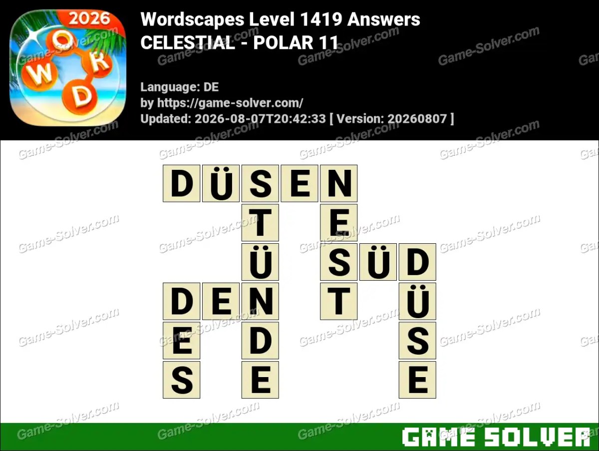 Wordscapes Deutsche Level 1419 Answers — CELESTIAL - POLAR 11