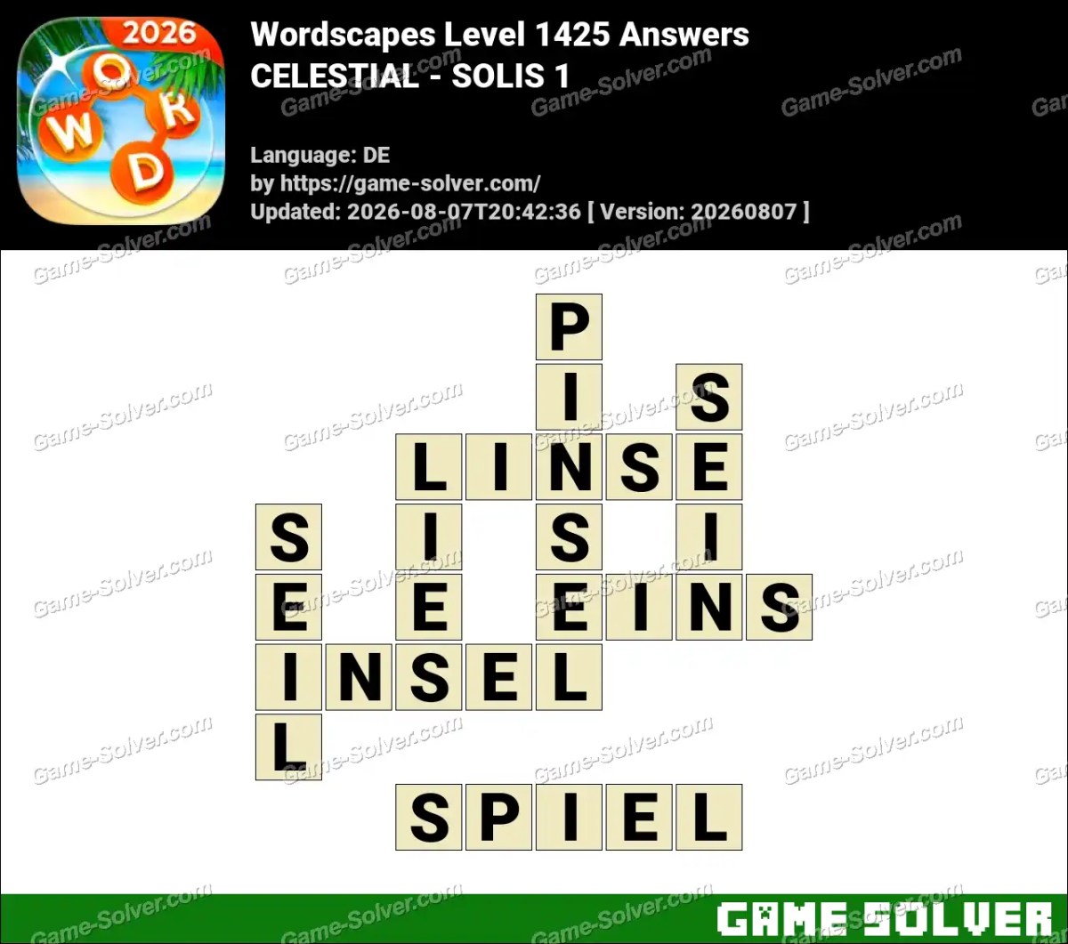 Wordscapes Deutsche Level 1425 Answers — CELESTIAL - SOLIS 1