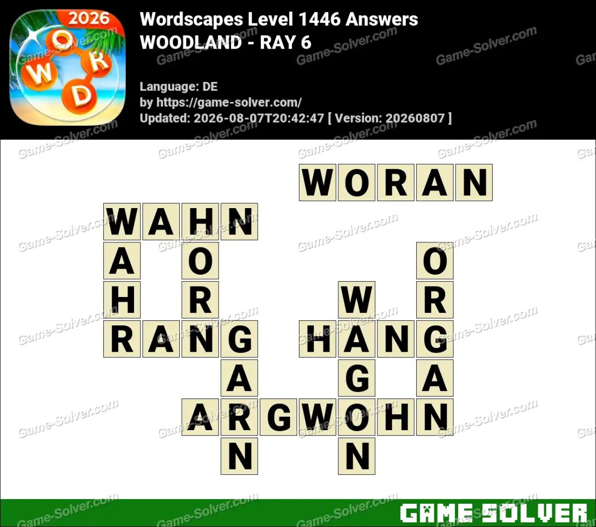Wordscapes Deutsche Level 1446 Answers — WOODLAND - RAY 6