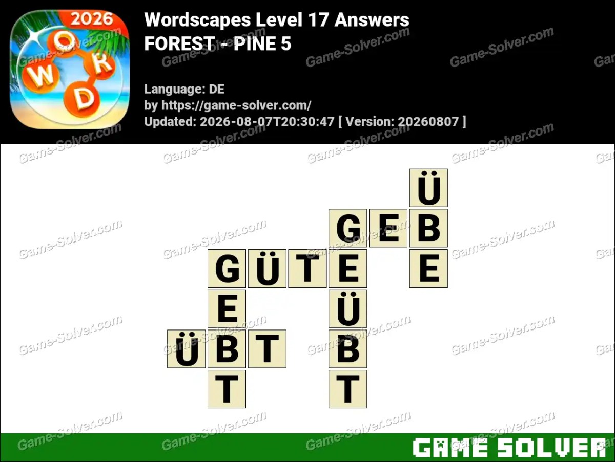 Wordscapes Deutsche Level 17 Answers — FOREST - PINE 5 Wordscapes Deutsche Level 17 Answers — FOREST - PINE 5