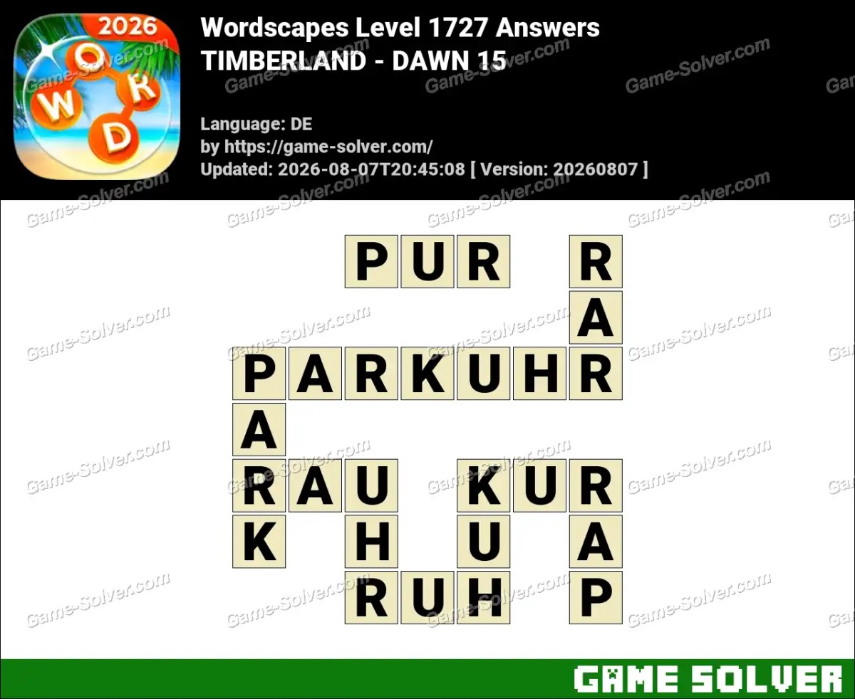 Wordscapes Deutsche Level 1727 Answers — TIMBERLAND - DAWN 15