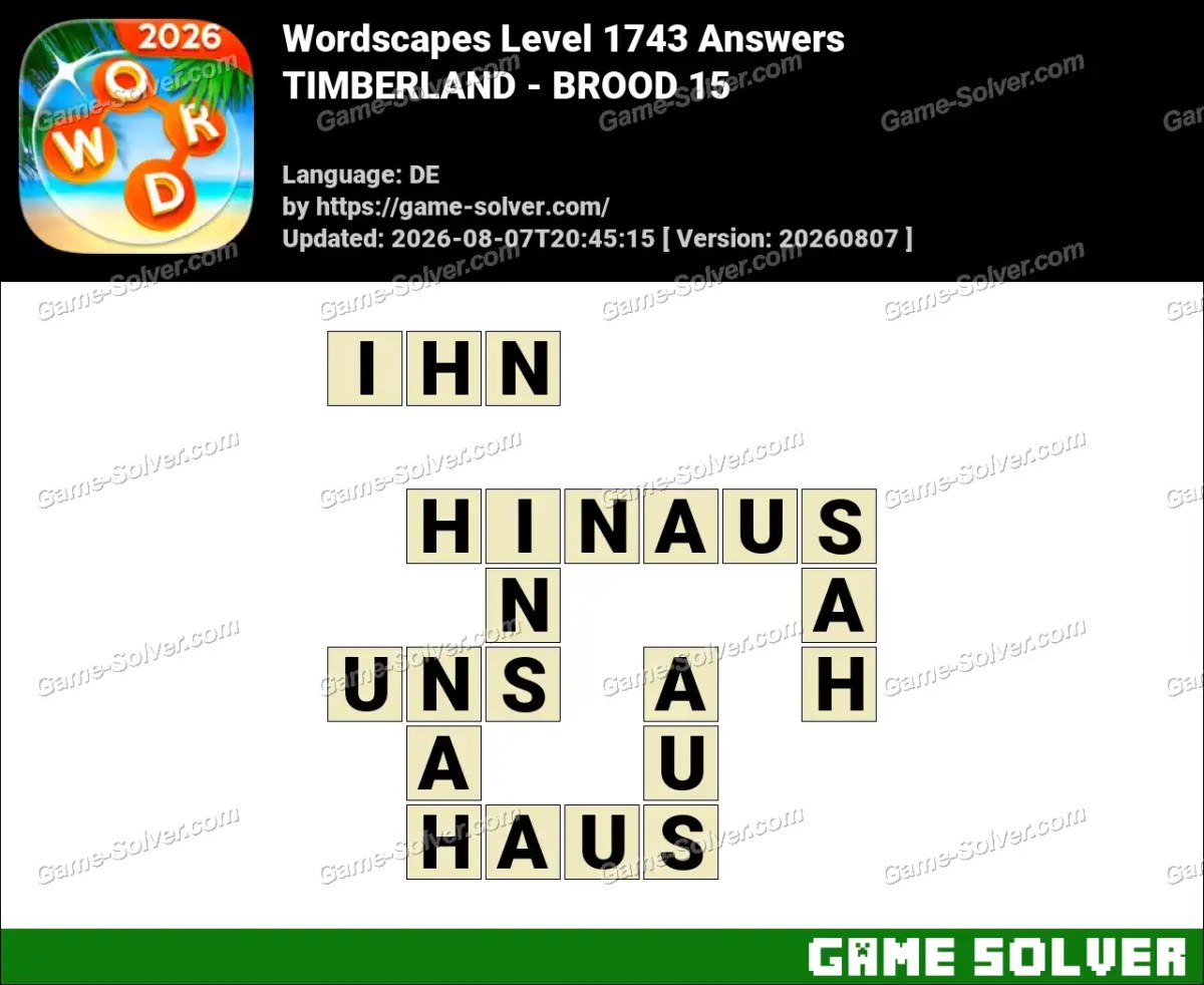 Wordscapes Deutsche Level 1743 Answers — TIMBERLAND - BROOD 15