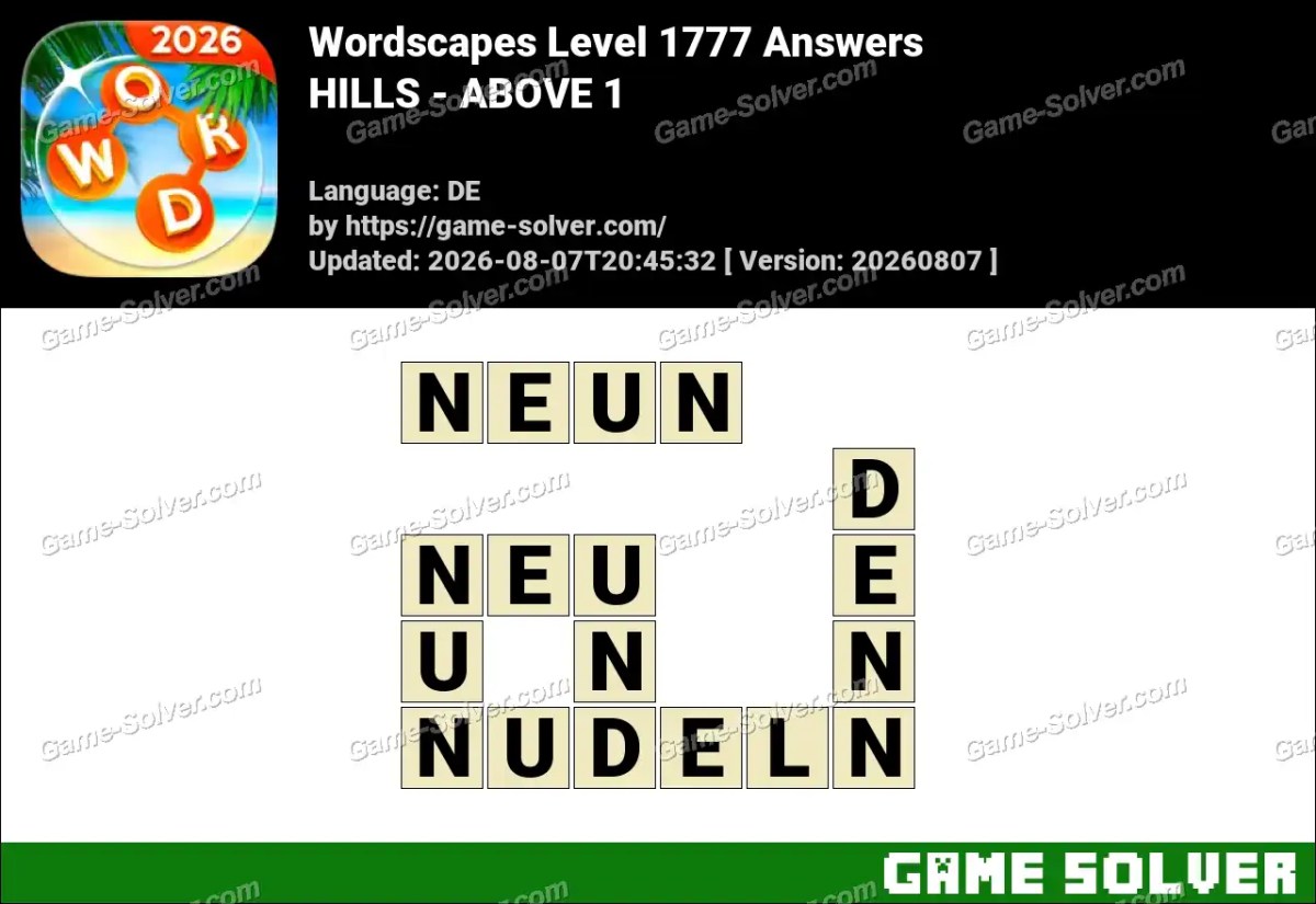 Wordscapes Deutsche Level 1777 Answers — HILLS - ABOVE 1