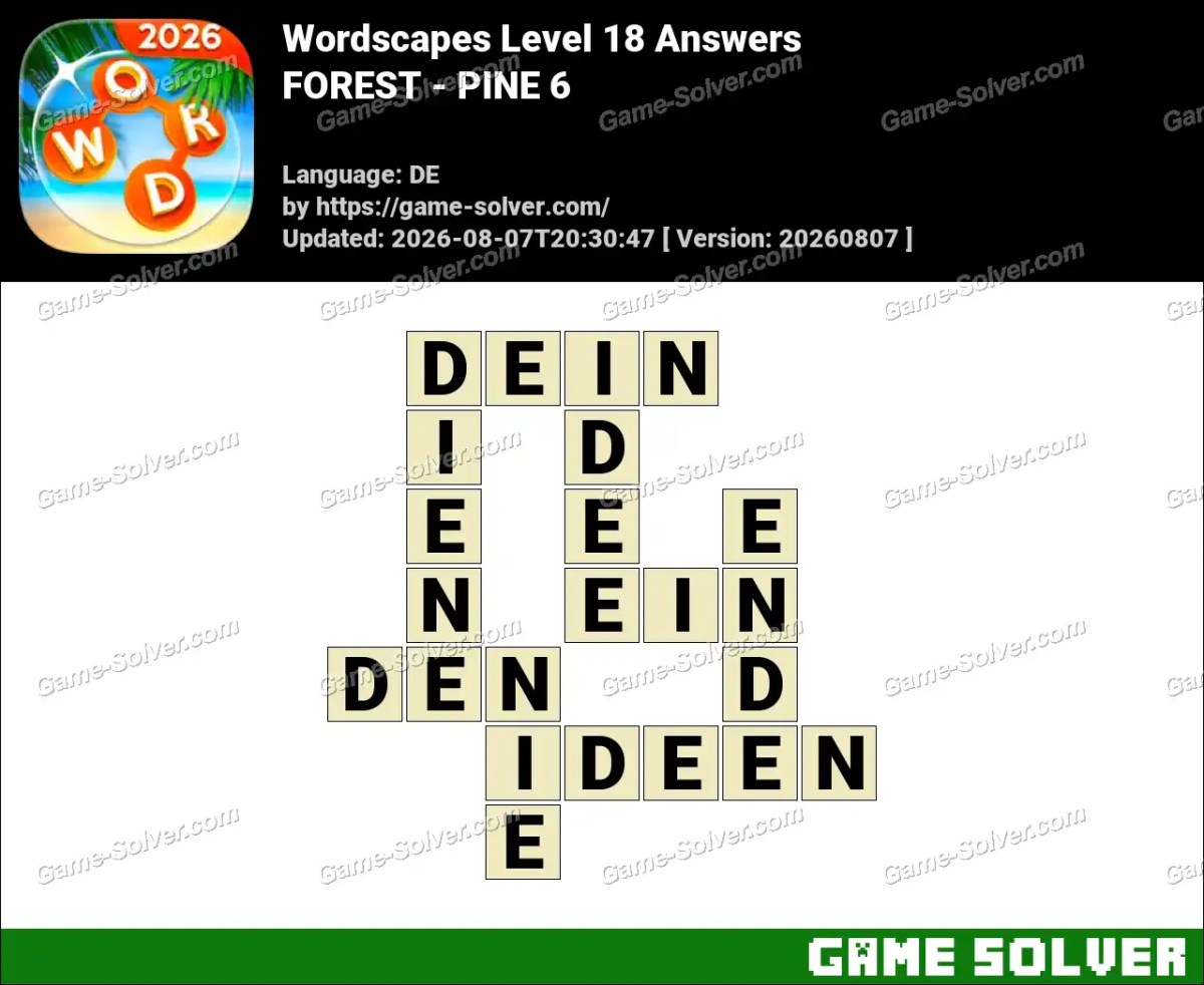 Wordscapes Deutsche Level 18 Answers — FOREST - PINE 6 Wordscapes Deutsche Level 18 Answers — FOREST - PINE 6