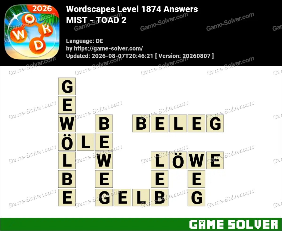 Wordscapes Deutsche Level 1874 Answers — MIST - TOAD 2