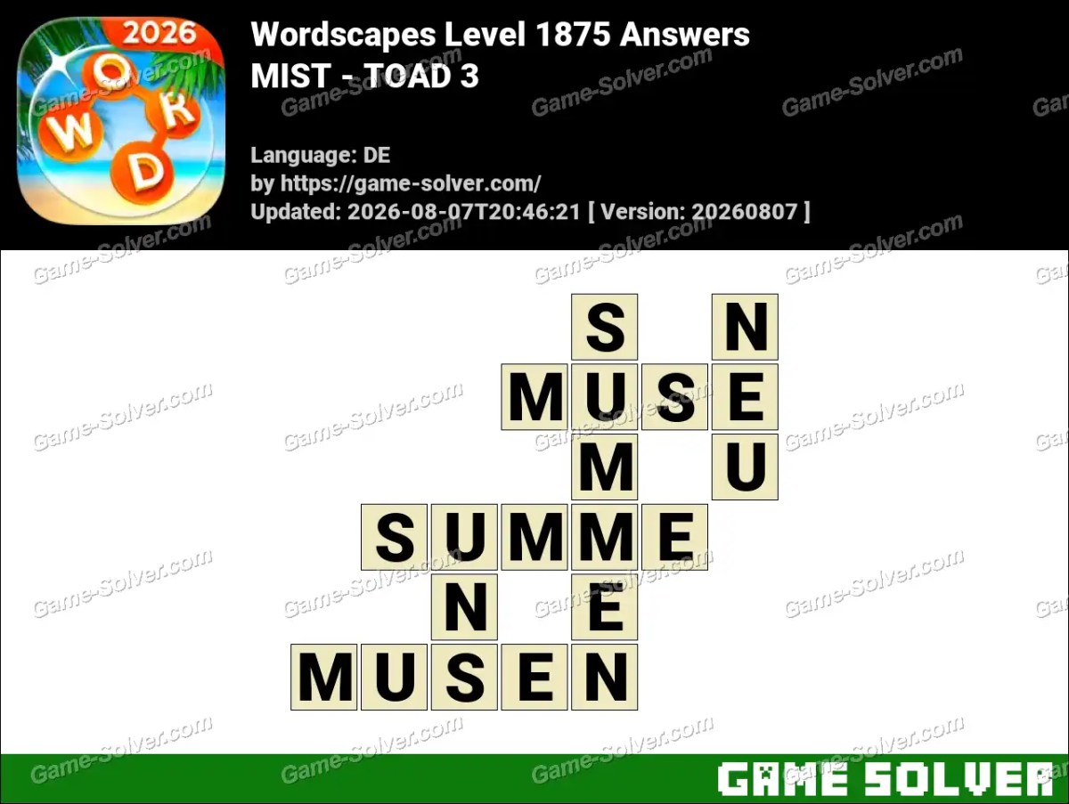 Wordscapes Deutsche Level 1875 Answers — MIST - TOAD 3