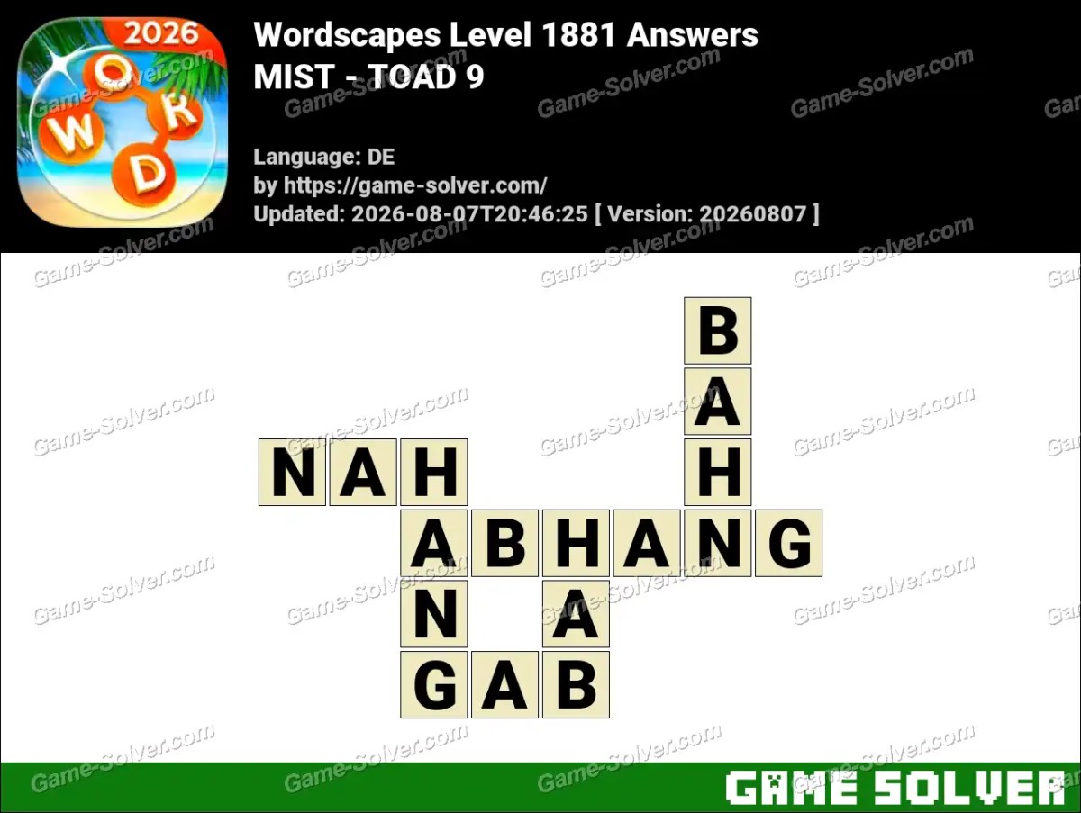Wordscapes Deutsche Level 1881 Answers — MIST - TOAD 9