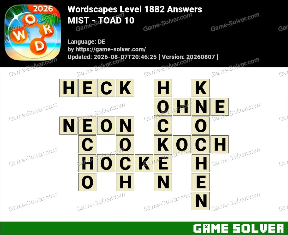 Wordscapes Deutsche Level 1882 Answers — MIST - TOAD 10