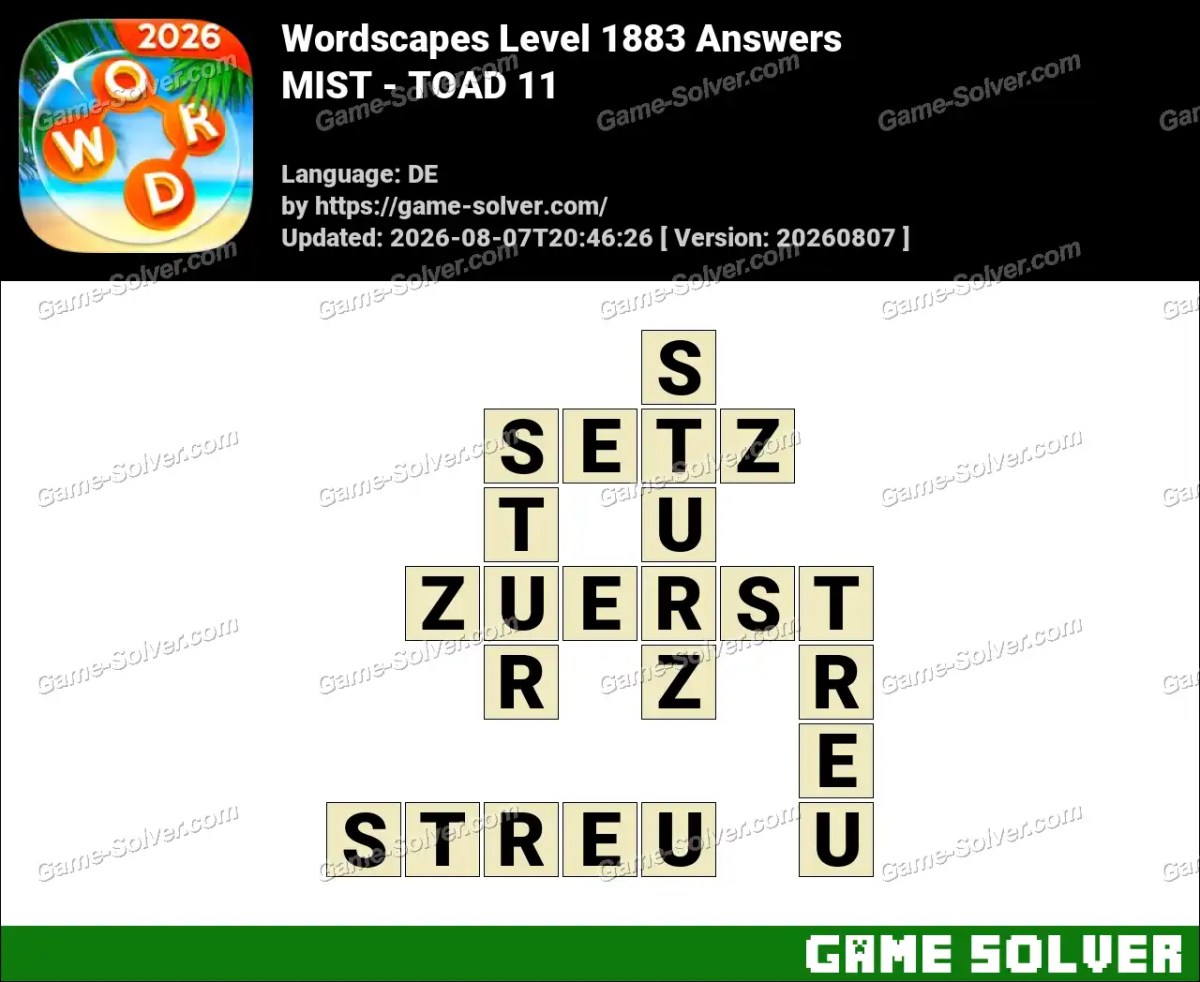 Wordscapes Deutsche Level 1883 Answers — MIST - TOAD 11