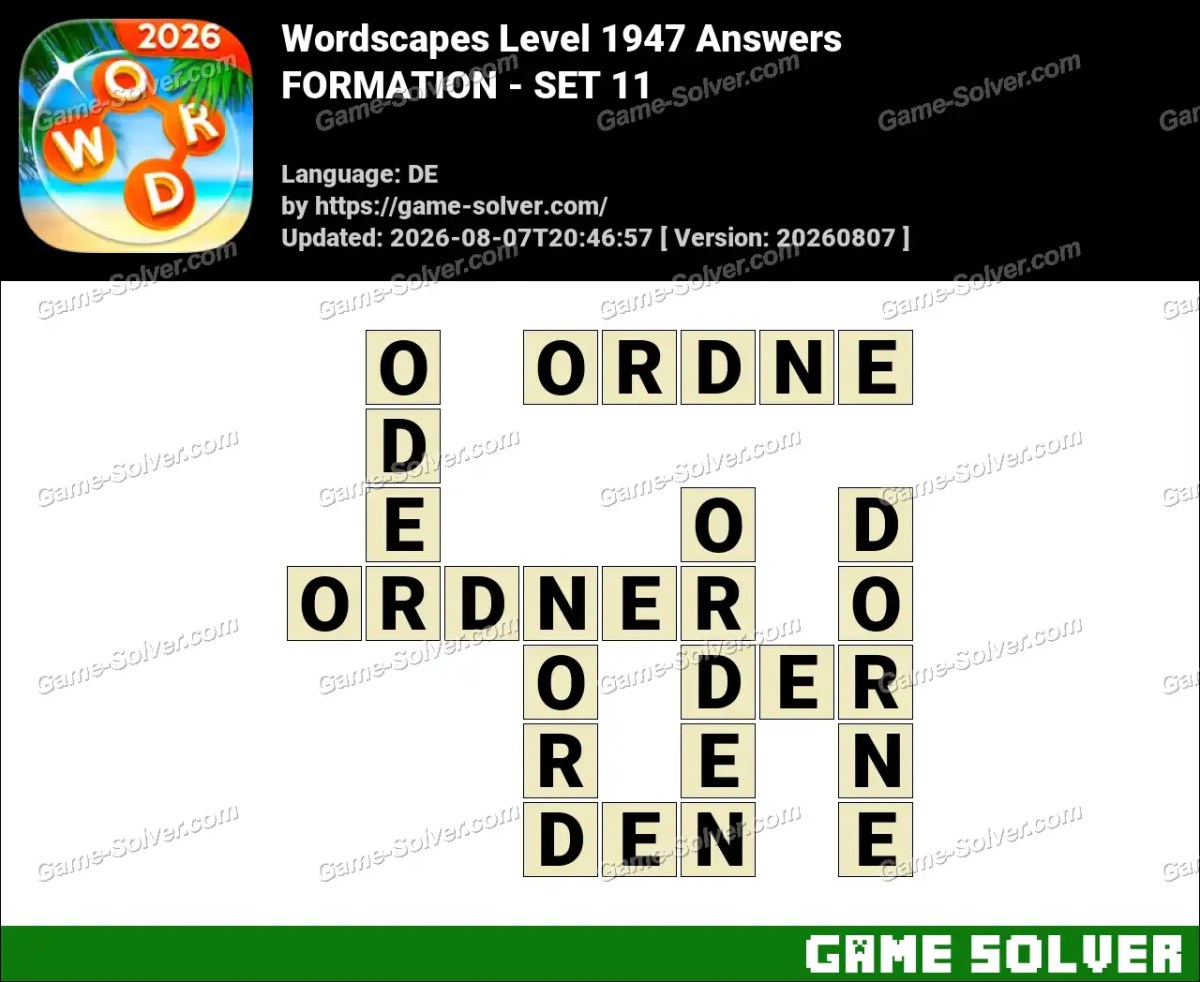 Wordscapes Deutsche Level 1947 Answers — FORMATION - SET 11