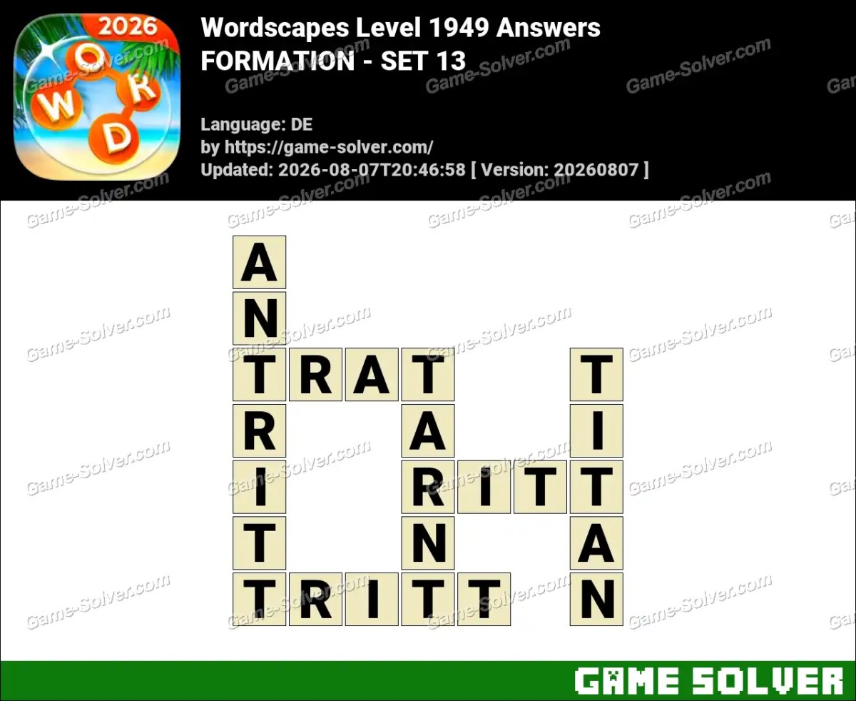 Wordscapes Deutsche Level 1949 Answers — FORMATION - SET 13