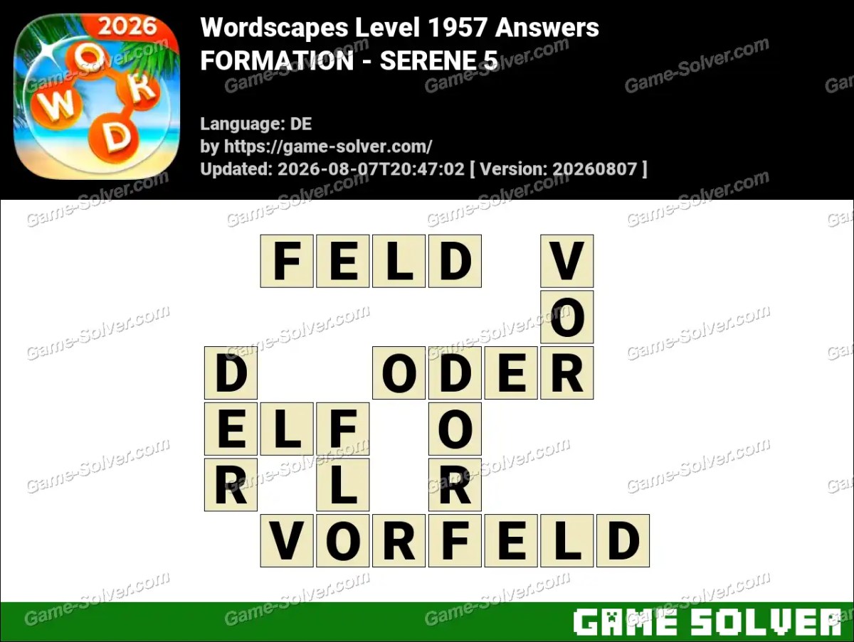 Wordscapes Deutsche Level 1957 Answers — FORMATION - SERENE 5