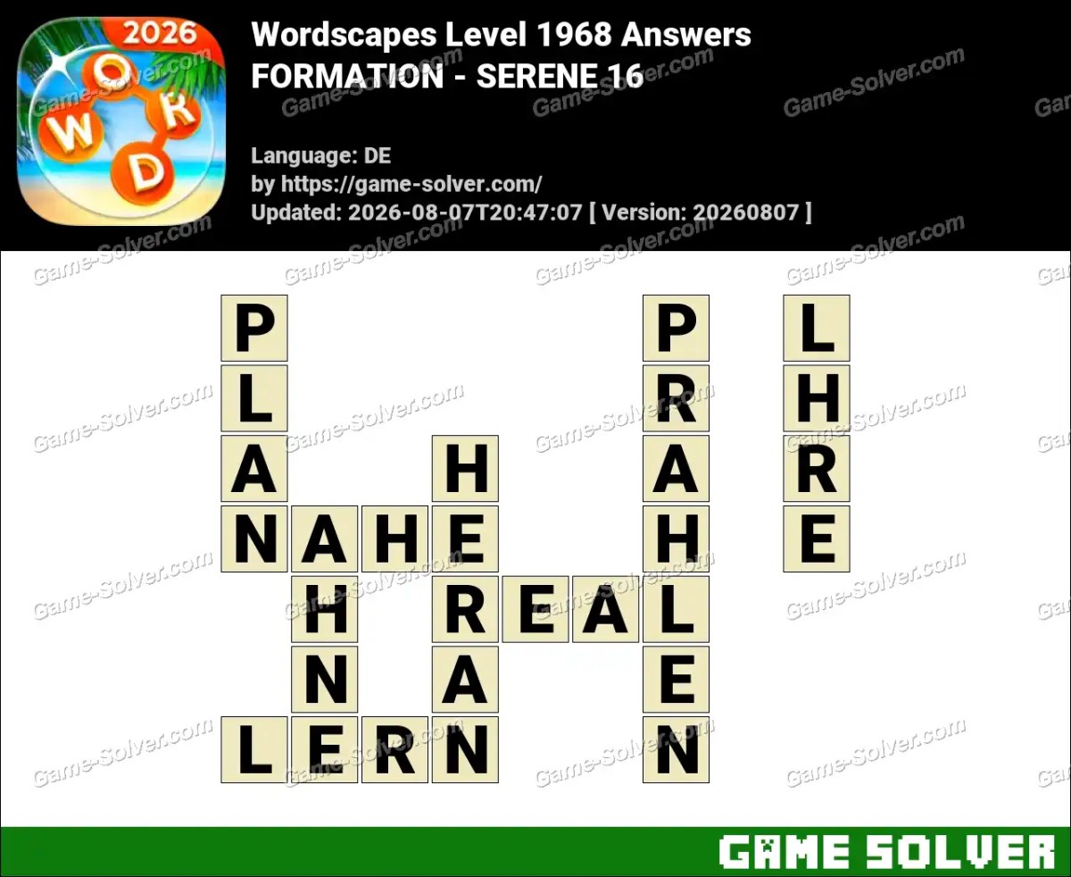 Wordscapes Deutsche Level 1968 Answers — FORMATION - SERENE 16