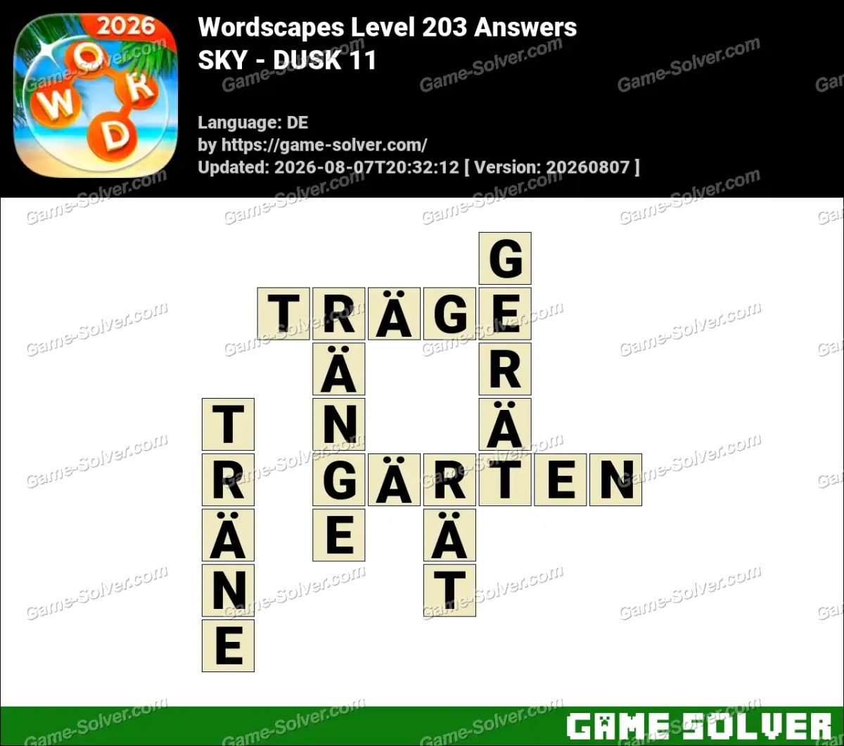 Wordscapes Deutsche Level 203 Answers — SKY - DUSK 11