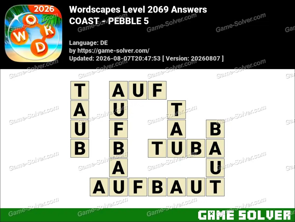 Wordscapes Deutsche Level 2069 Answers — COAST - PEBBLE 5