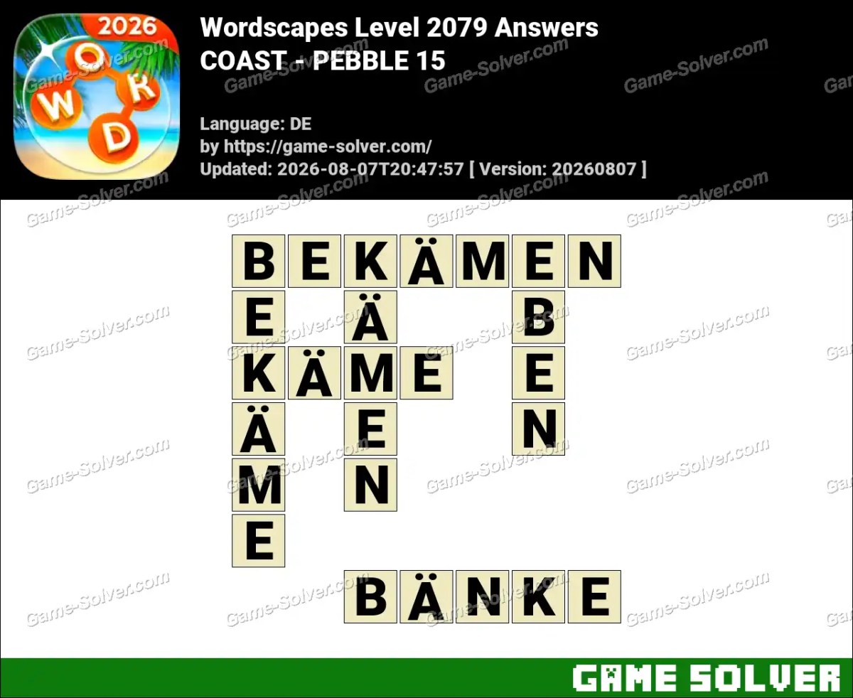 Wordscapes Deutsche Level 2079 Answers — COAST - PEBBLE 15