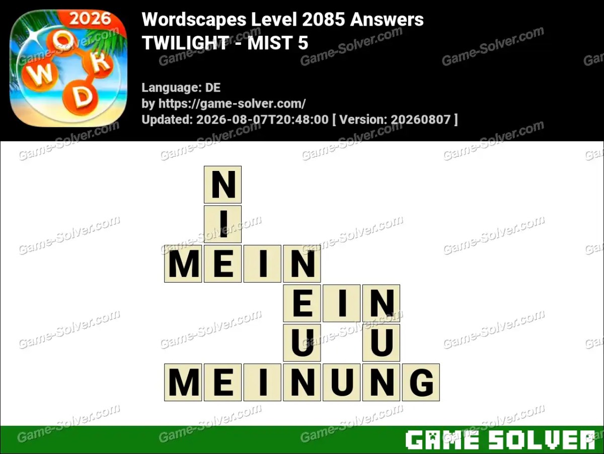 Wordscapes Deutsche Level 2085 Answers — TWILIGHT - MIST 5 Wordscapes Deutsche Level 2085 Answers — TWILIGHT - MIST 5
