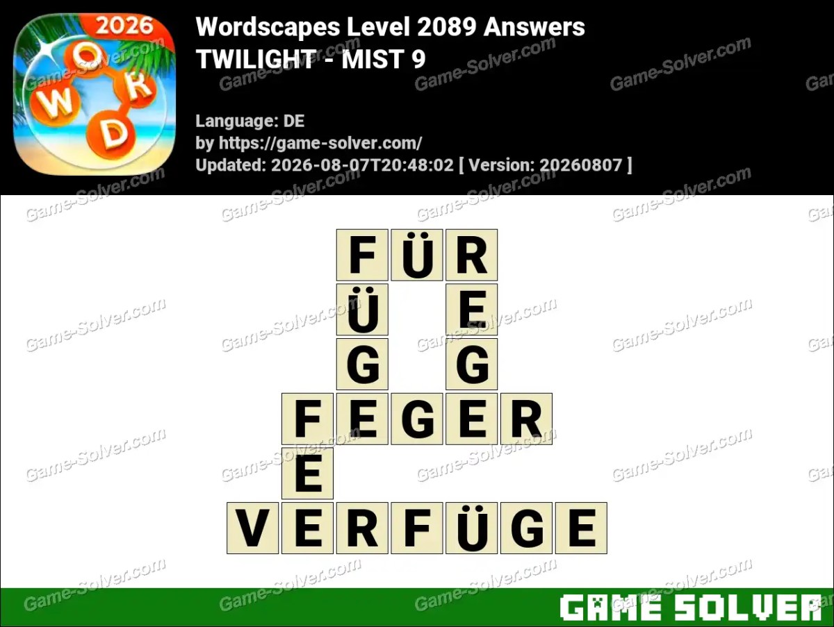 Wordscapes Deutsche Level 2089 Answers — TWILIGHT - MIST 9