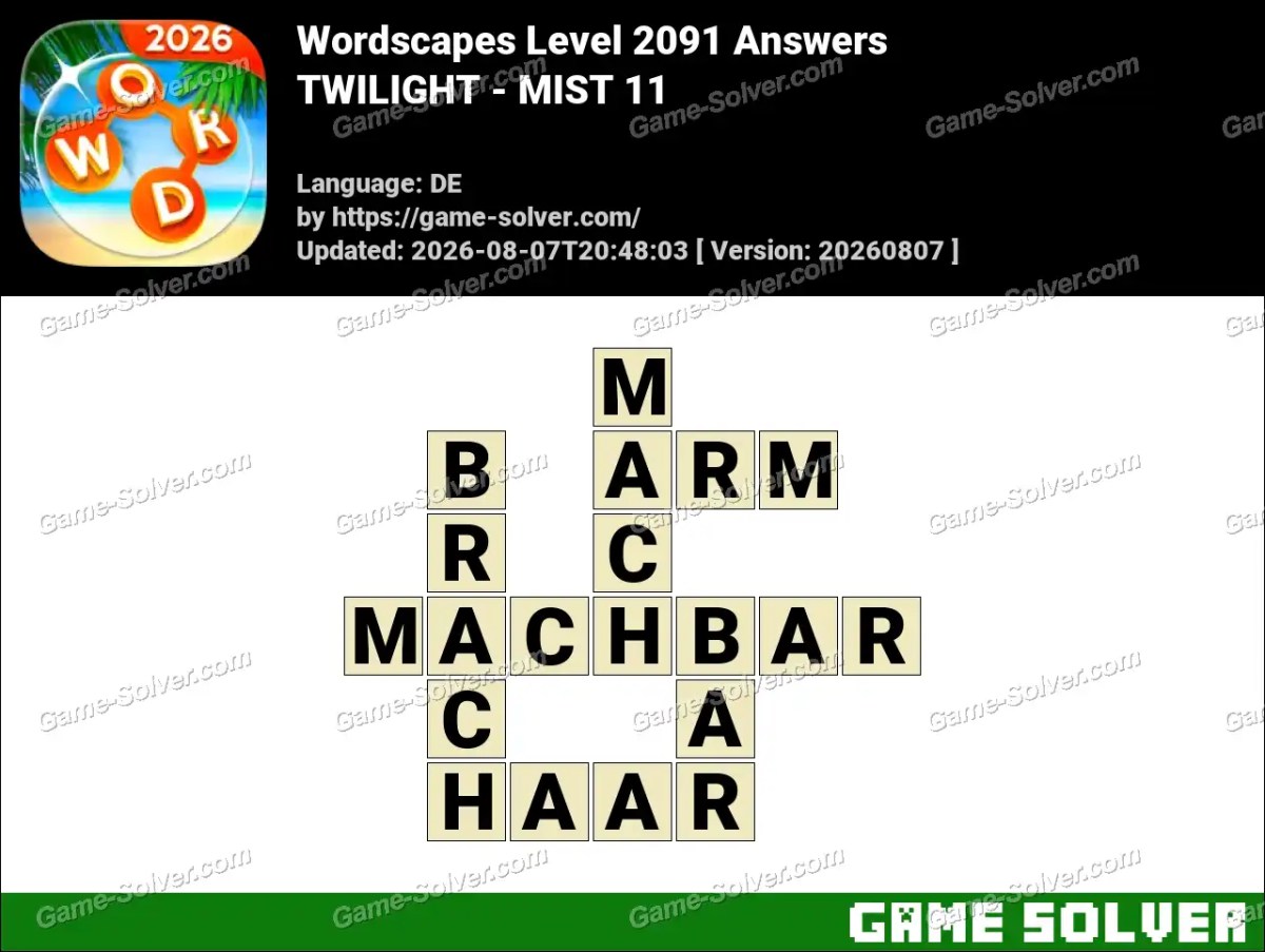 Wordscapes Deutsche Level 2091 Answers — TWILIGHT - MIST 11 Wordscapes Deutsche Level 2091 Answers — TWILIGHT - MIST 11