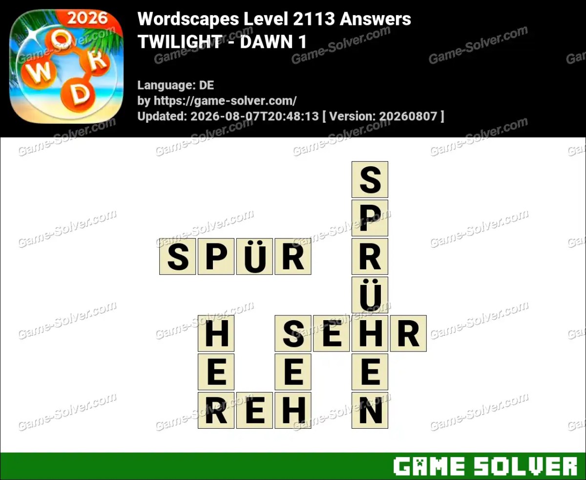 Wordscapes Deutsche Level 2113 Answers — TWILIGHT - DAWN 1