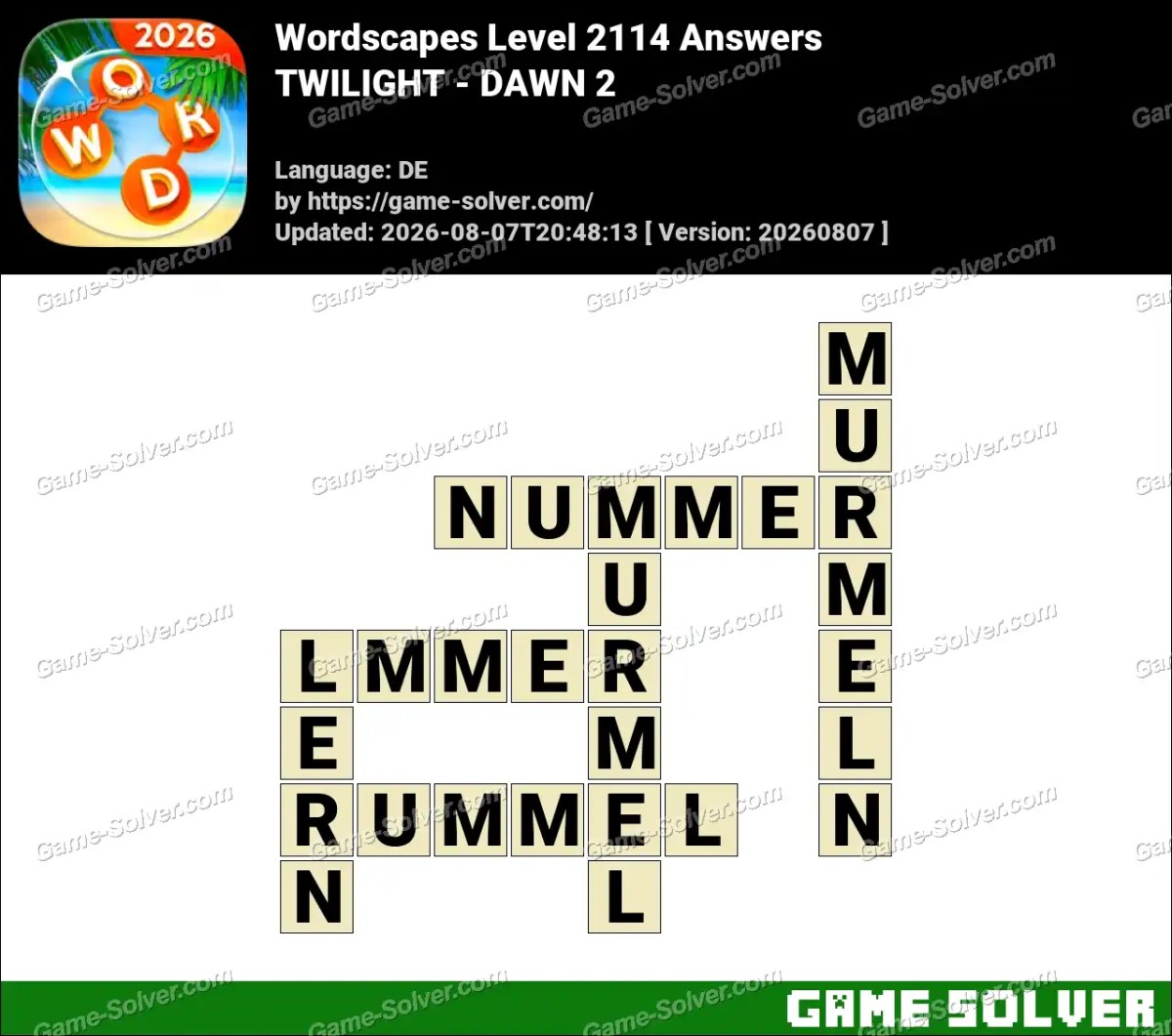 Wordscapes Deutsche Level 2114 Answers — TWILIGHT - DAWN 2