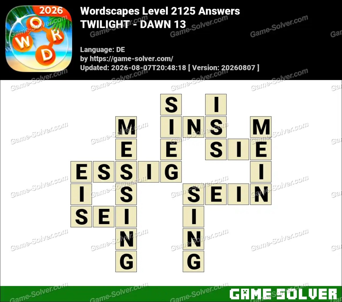 Wordscapes Deutsche Level 2125 Answers — TWILIGHT - DAWN 13